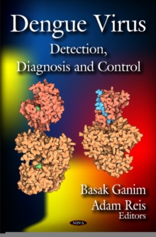 Dengue Virus : Detection, Diagnosis & Control, Hardback Book Dengue Virus : Detection, Diagnosis & Control, Hardback Book