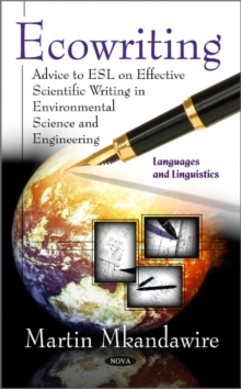 Ecowriting : Advice to ESL on Effective Scientific Writing in Environmental Science & Engineering, Hardback Book Ecowriting : Advice to ESL on Effective Scientific Writing in Environmental Science & Engineering, Hardback Book