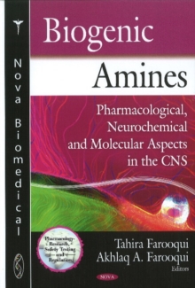 Biogenic Amines : Pharmacological, Neurochemical & Molecular Aspects in the CNS, Hardback Book Biogenic Amines : Pharmacological, Neurochemical & Molecular Aspects in the CNS, Hardback Book