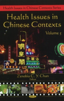 Health Issues in Chinese Contexts : Volume 5, Hardback Book Health Issues in Chinese Contexts : Volume 5, Hardback Book