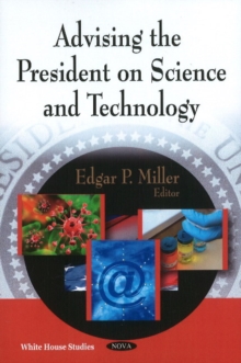 Advising the President on Science & Technology, Paperback Book Advising the President on Science & Technology, Paperback Book