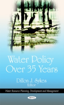 Water Policy Over 35 Years, Hardback Book Water Policy Over 35 Years, Hardback Book