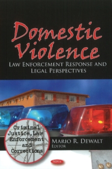 Domestic Violence : Law Enforcement Response & Legal Perspectives, Hardback Book Domestic Violence : Law Enforcement Response & Legal Perspectives, Hardback Book