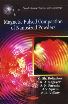 Magnetic Pulsed Compaction of Nanosized Powders, Paperback Book Magnetic Pulsed Compaction of Nanosized Powders, Paperback Book