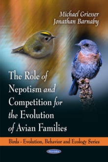 Role of Nepotism, Cooperation & Competition in the Avian Families, Paperback Book Role of Nepotism, Cooperation & Competition in the Avian Families, Paperback Book