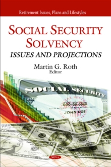 Social Security Solvency : Issues & Projections, Hardback Book Social Security Solvency : Issues & Projections, Hardback Book
