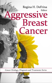 Aggressive Breast Cancer, Hardback Book Aggressive Breast Cancer, Hardback Book