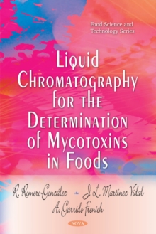 Liquid Chromatography for the Determination of Mycotoxins in Foods, Paperback Book Liquid Chromatography for the Determination of Mycotoxins in Foods, Paperback Book