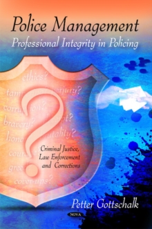 Police Management : Professional Integrity in Policing, Hardback Book Police Management : Professional Integrity in Policing, Hardback Book