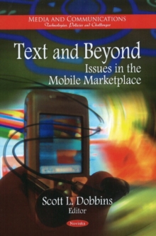 Text & Beyond : Issues in the Mobile Marketplace, Paperback Book Text & Beyond : Issues in the Mobile Marketplace, Paperback Book