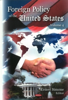 Foreign Policy of the United States : Volume 4, Hardback Book Foreign Policy of the United States : Volume 4, Hardback Book