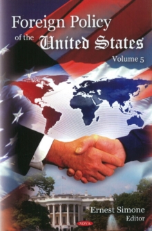 Foreign Policy of the United States : Volume 5, Hardback Book Foreign Policy of the United States : Volume 5, Hardback Book