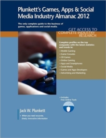 Plunkett's Games, Apps and Social Media Industry Almanac 2012, Paperback / softback Book Plunkett's Games, Apps and Social Media Industry Almanac 2012, Paperback / softback Book