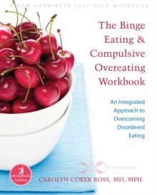 Binge Eating and Compulsive Overeating Workbook