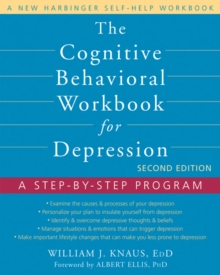 Cognitive Behavioral Workbook for Depression : A Step-by-Step Program