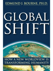 Global Shift : How A New Worldview Is Transforming Humanity