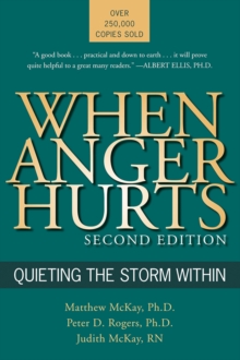 When Anger Hurts : Quieting the Storm Within