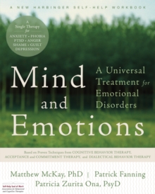 Mind and Emotions : A Universal Treatment for Emotional Disorders