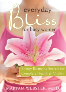 Everyday Bliss for Busy Women