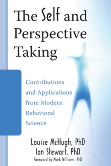 Self And Perspective Taking : Contributions And Applications From Modern Behavioral Science