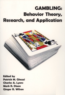 Gambling : Behavior Theory, Research, And Application