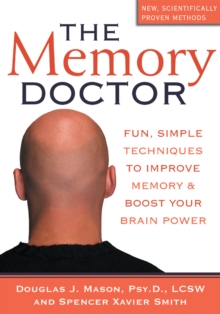 Memory Doctor : Fun, Simple Techniques To Improve Memory And Boost Your Brain Power