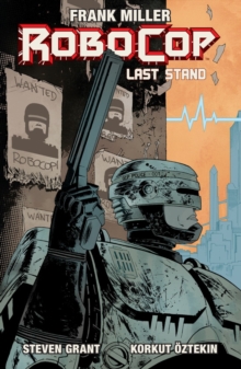 Robocop Vol.2: Last Stand Part 1, Paperback / softback Book Robocop Vol.2: Last Stand Part 1, Paperback / softback Book