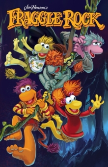 Fraggle Rock : Journey to the Everspring, Hardback Book Fraggle Rock : Journey to the Everspring, Hardback Book