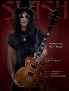 Slash : An Intimate Portrait, Hardback Book Slash : An Intimate Portrait, Hardback Book