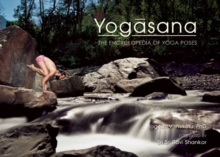 Yogasana : The Encyclopedia of Yoga Poses