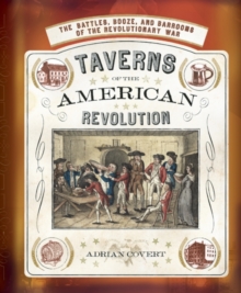 Taverns of The American Revolution, Hardback Book Taverns of The American Revolution, Hardback Book