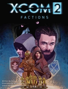 Xcom 2: Factions Vol. 1, Hardback Book Xcom 2: Factions Vol. 1, Hardback Book
