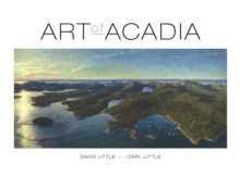 Art of Acadia, Hardback Book Art of Acadia, Hardback Book