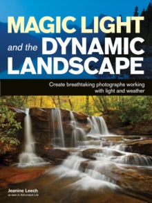 Magic Light And The Dynamic Landscape, Paperback / softback Book Magic Light And The Dynamic Landscape, Paperback / softback Book