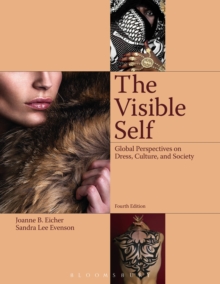 The Visible Self : Global Perspectives on Dress, Culture and Society