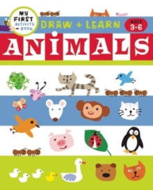 Draw + Learn: Animals : Animals, Paperback / softback Book Draw + Learn: Animals : Animals, Paperback / softback Book