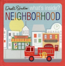 What's Inside? Neighborhood, Board book Book What's Inside? Neighborhood, Board book Book