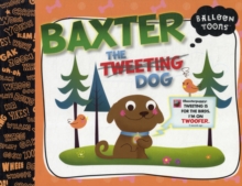 Baxter, the Tweeting Dog, Paperback Book Baxter, the Tweeting Dog, Paperback Book