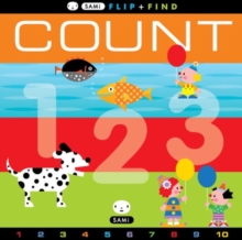 SAMi Flip + Find Series: Count : Flip + Find, Hardback Book SAMi Flip + Find Series: Count : Flip + Find, Hardback Book