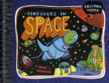 Dinosaurs in Space, Hardback Book Dinosaurs in Space, Hardback Book