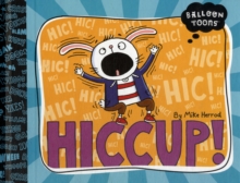 Hiccup!, Hardback Book Hiccup!, Hardback Book