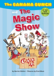 The Banana Bunch and the Magic Show, Paperback / softback Book The Banana Bunch and the Magic Show, Paperback / softback Book