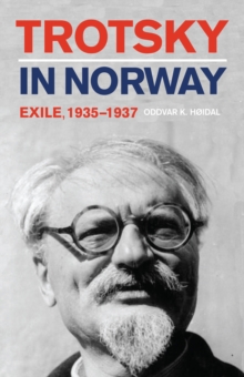 Trotsky in Norway : Exile, 1935-1937