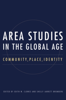 Area Studies in the Global Age : Community, Place, Identity