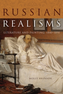 Russian Realisms : Literature and Painting, 1840-1890