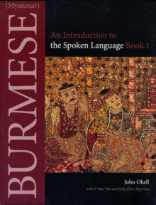 Burmese (Myanmar) : An Introduction to the Spoken Language, Book 1