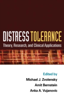 Distress Tolerance : Theory, Research, and Clinical Applications, Hardback Book Distress Tolerance : Theory, Research, and Clinical Applications, Hardback Book
