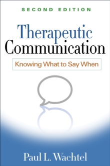 Therapeutic Communication : Knowing What to Say When