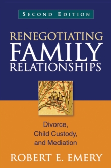 Renegotiating Family Relationships : Divorce, Child Custody, and Mediation