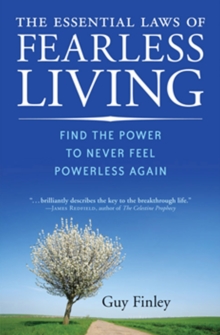 Essential Laws of Fearless Living : Find the Power to Never Feel Powerless Again